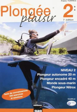 LIVRE PLONGEE PLAISIR NIVEAU 2 ALAIN FORET ET PABLO TORRES EDITION GAP